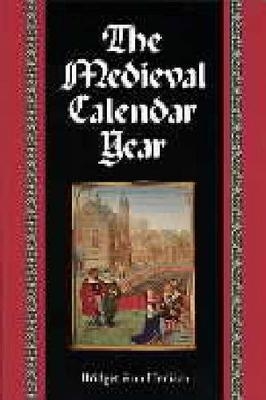 The Medieval Calendar Year