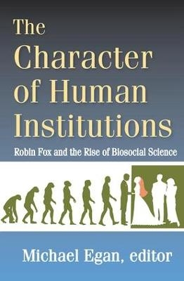 The Character of Human Institutions - Michael Egan