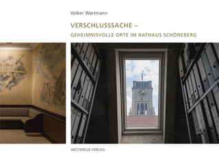 Verschlusssache - Geheimnisvolle Orte im Rathaus Schöneberg