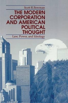 The Modern Corporation and American Political Thought - Scott Bowman