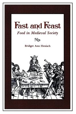 Fast and Feast - Bridget Ann Henisch