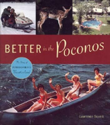 Better in the Poconos - Lawrence Squeri