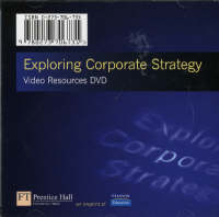 Exploring Corporate Strategy Video Resources DVD instructor copy - Gerry Johnson, Kevan Scholes, Richard Whittington