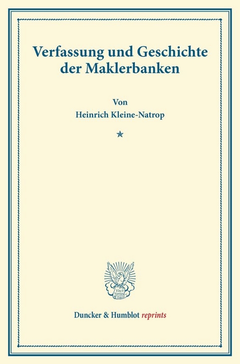 Verfassung und Geschichte der Maklerbanken. - Heinrich Kleine-Natrop