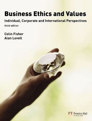 Business Ethics and Values - Colin Fisher, Alan Lovell