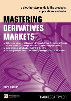 Mastering Derivatives Markets 3e - Francesca Taylor