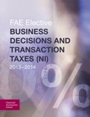 Business Decisions and Transaction Taxes (NI) 2013-2014 -  Chartered Accountants Ireland