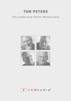 Tom Peters - The Leadership Eleven Masterclass - Tom Peters