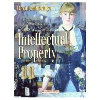 Cases and Materials in Intellectual Property Law - David Bainbridge