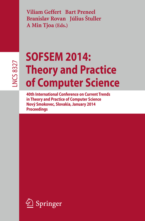 SOFSEM 2014: Theory and Practice of Computer Science - 