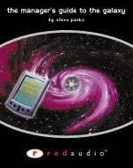 The Manager's Guide to the Galaxy - Steve Parks