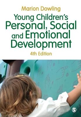 Young Children&prime;s Personal, Social and Emotional Development - Marion Dowling
