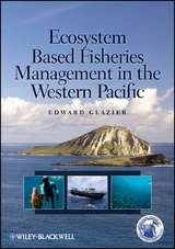 Ecosystem Based Fisheries Management in the Western Pacific - Edward Glazier
