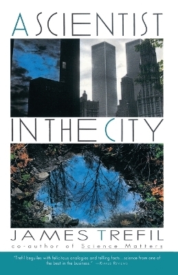 A Scientist in the City - James Trefil