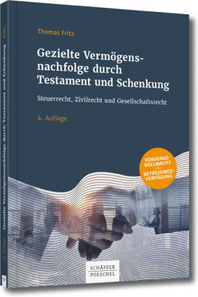 Gezielte Verm&ouml;gensnachfolge durch Testament und Schenkung - Thomas Fritz