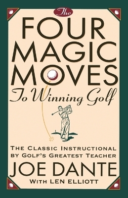 The Four Magic Moves to Winning Golf