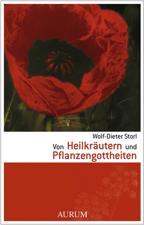 Von Heilkr&auml;utern und Pflanzengottheiten - Wolf-Dieter Storl