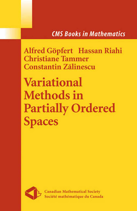 Variational Methods in Partially Ordered Spaces - Alfred G&ouml;pfert, Hassan Riahi, Christiane Tammer, Constantin Zalinescu