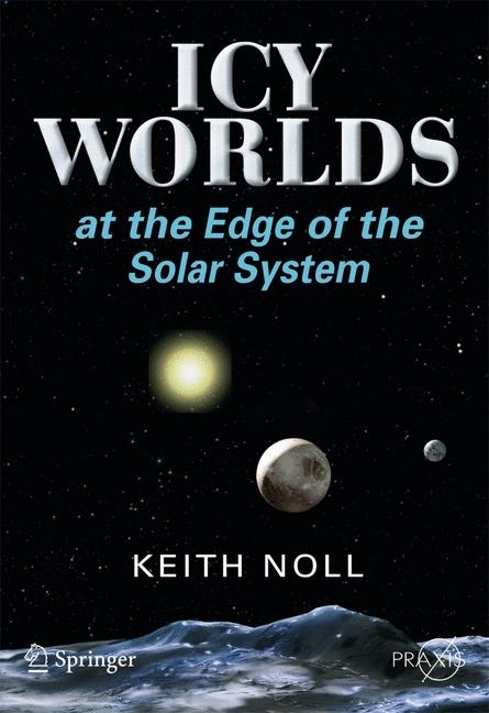 Icy Worlds at the Edge of the Solar System - Keith Noll