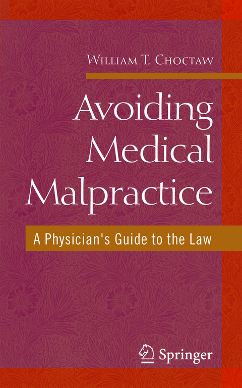 Avoiding Medical Malpractice - William Choctaw