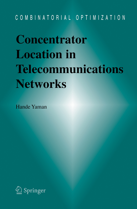 Concentrator Location in Telecommunications Networks - Hande Yaman