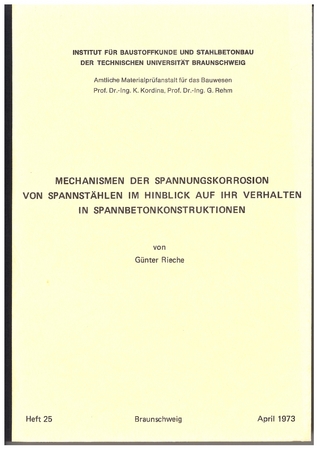 Mechanismen der Spannungskorrosion von Spannstählen im Hinblick auf ihr Verhalten in Spannbetonkonstruktionen