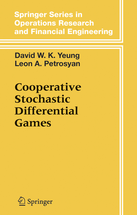 Cooperative Stochastic Differential Games - David W.K. Yeung, Leon A. Petrosjan