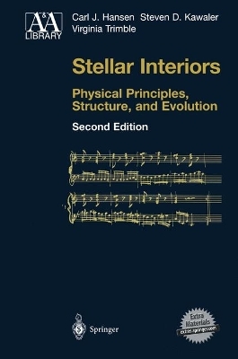 Stellar Interiors - Carl J. Hansen, Steven D Kawaler, Virginia Trimble