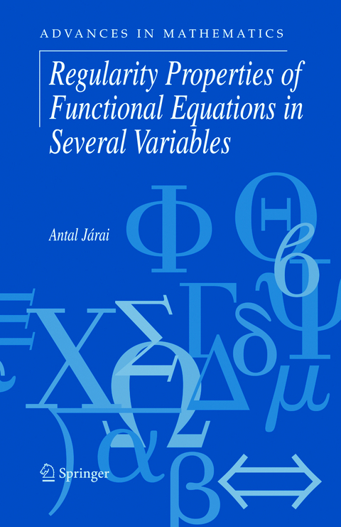Regularity Properties of Functional Equations in Several Variables - Antal J&aacute;rai