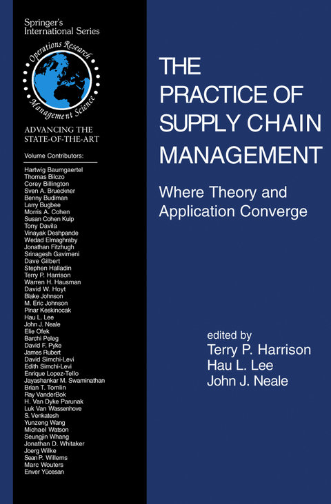The Practice of Supply Chain Management: Where Theory and Application Converge - 