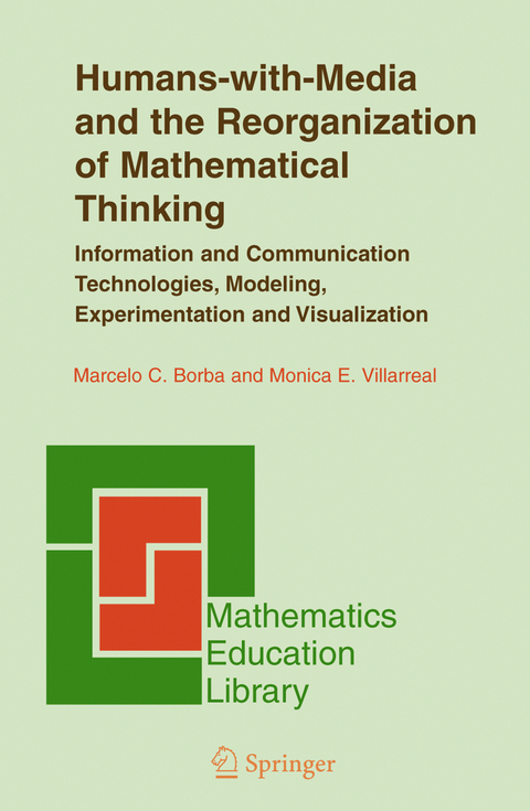 Humans-with-Media and the Reorganization of Mathematical Thinking - Marcelo C. Borba, Monica E. Villarreal