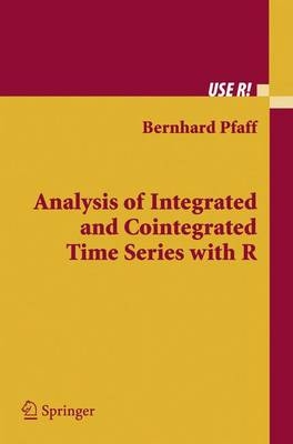Analysis of Integrated and Co-integrated Time Series with R - Bernhard Pfaff