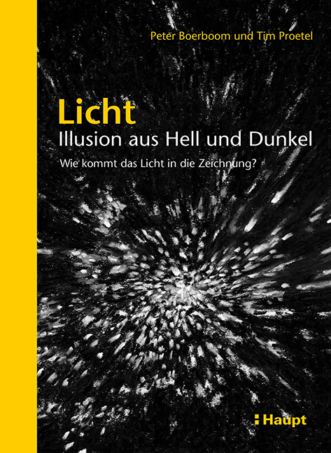 Licht: Illusion aus Hell und Dunkel - Peter Boerboom, Tim Proetel