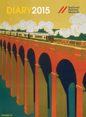 National Railway Museum Desk Diary 2015 -  National Railway Museum