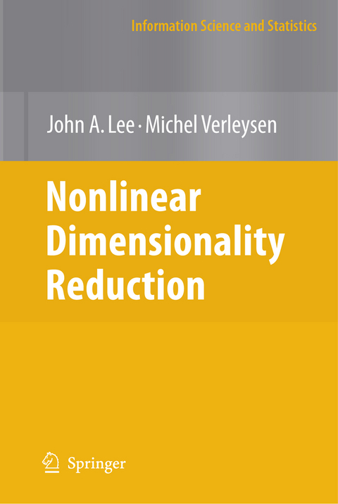 Nonlinear Dimensionality Reduction - John A. Lee, Michel Verleysen