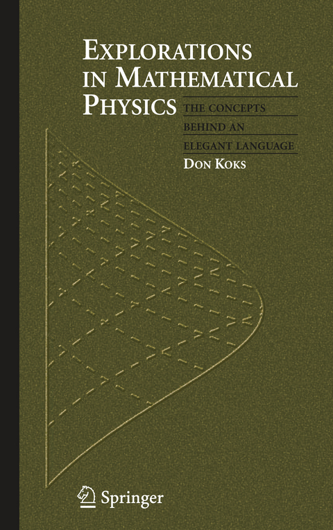 Explorations in Mathematical Physics - Don Koks