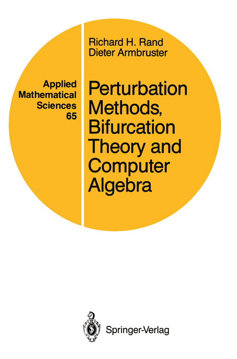 Perturbation Methods, Bifurcation Theory and Computer Algebra - Richard H. Rand, Dieter Armbruster