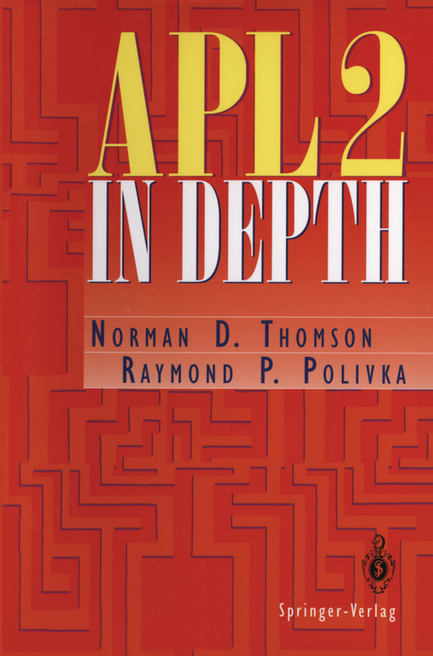 APL2 in Depth - Norman D. Thomson, Raymond P. Polivka