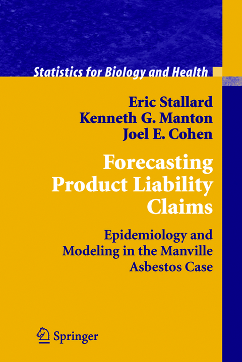 Forecasting Product Liability Claims - Eric Stallard, Kenneth G. Manton, Joel E. Cohen