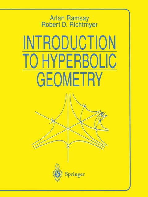 Introduction to Hyperbolic Geometry - Arlan Ramsay, Robert D. Richtmyer