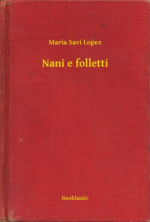 Nani e folletti -  Maria Savi Lopez