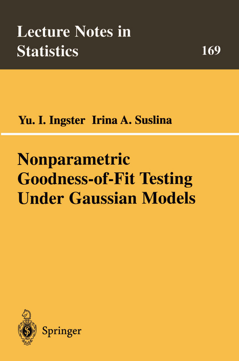 Nonparametric Goodness-of-Fit Testing Under Gaussian Models - Yuri Ingster, I.A. Suslina