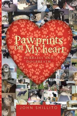 Pawprints on My heart - John Shillito