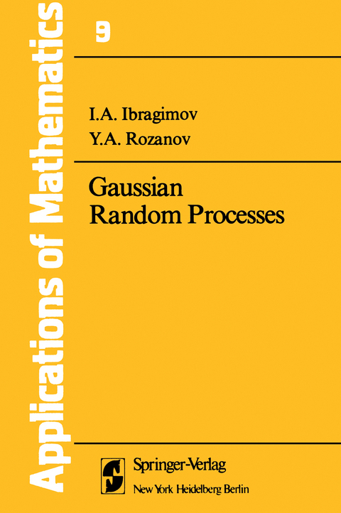 Gaussian Random Processes - I.A. Ibragimov, Y.A. Rozanov