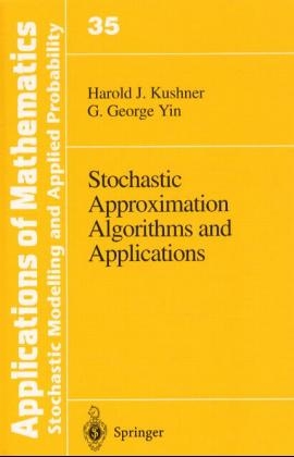 Stochastic Approximation Algorithms and Applications - H.J. Kushner, G. Yin