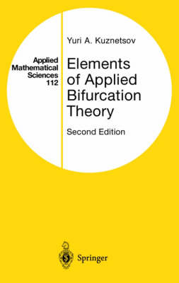 Elements of Applied Bifurcation Theory - Yuri A. Kuznetsov