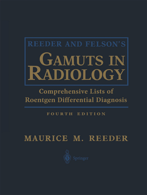 Reeder and Felson&rsquo;s Gamuts in Radiology - 