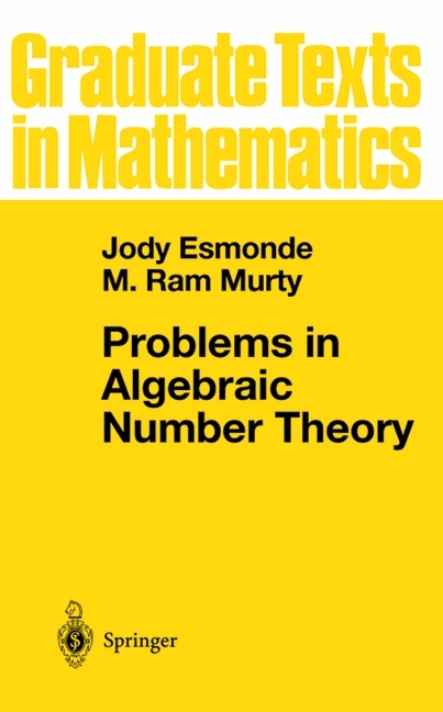 Problems in Algebraic Number Theory - M. Ram Murty, Jody Esmonde