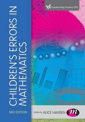 Children&prime;s Errors in Mathematics - Alice Hansen, Doreen Drews, John Dudgeon, Fiona Lawton, Liz Surtees