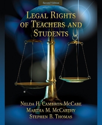 Legal Rights of Teachers and Students - Nelda H. Cambron-McCabe, Martha M. McCarthy, Stephen B. Thomas